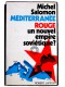 Michel Salomon - méditerranée rouge. Un nouvel empire soviétique?