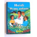 Johanna Spyri - Heidi et ses enfants