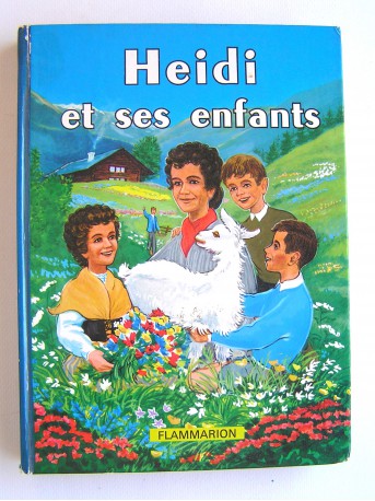 Johanna Spyri - Heidi et ses enfants