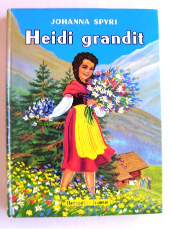 Johanna Spyri - Heidi grandit