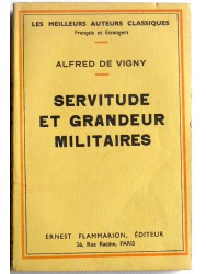 Alfred de Vigny - Servitude et grandeur militaires