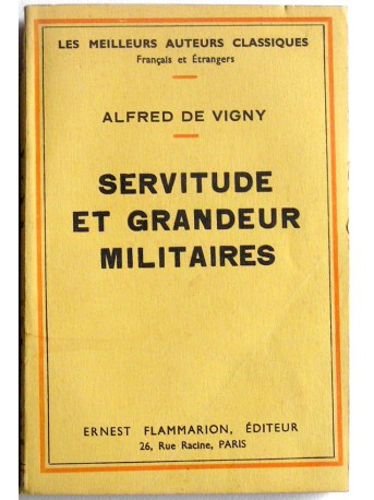 Alfred de Vigny - Servitude et grandeur militaires