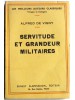Alfred de Vigny - Servitude et grandeur militaires - Servitude et grandeur militaires