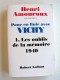 Henri Amouroux - Pour en finir avec Vichy. Tome 1. Les oublis de la mémoire, 1940