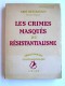 Abbé Desgranges - Les crimes masqués du résistantialisme 