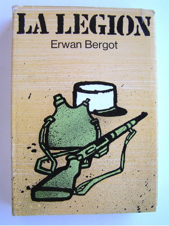 Erwan Bergot - La Légion