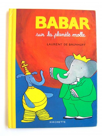 Laurent de Brunhoff - Babar sur la planète molle