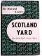 Sir Harold Scott - Scotland Yard par son chef. 1945 - 1953