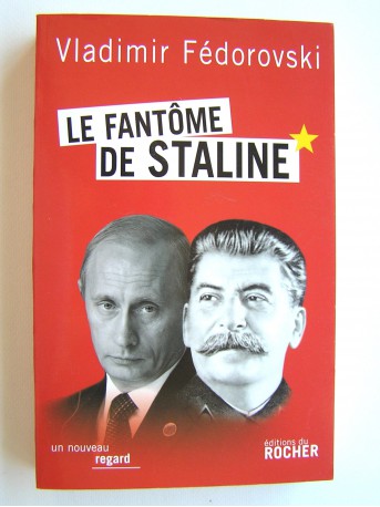 Vladimir Fédorovski - Le fantôme de Staline