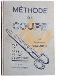 Marguerite Villedieu - Méthode de coupe. Par le dessin et la géométrie