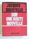 Jacques Soustelle - Sur une route nouvelle