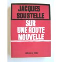 Jacques Soustelle - Sur une route nouvelle