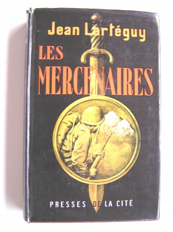 Jean Lartéguy - Les mercenaires