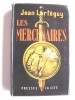 Jean Lartéguy - Les mercenaires