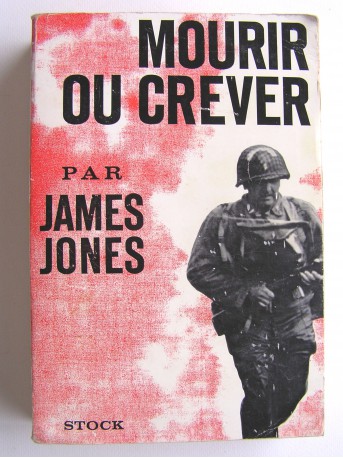 James Jones - Mourir ou crever