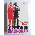 François Suliny - Le pieton de Stalingrad