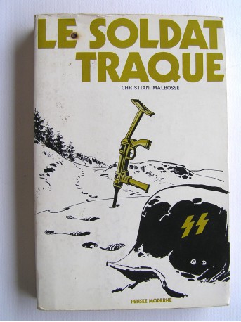 Christian Malbosse - Le soldat traqué