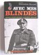 Général Stanislaw Maczek - Avec mes blindés. Pologne - France - Belgique - Allemagne - Hollande