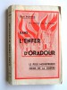 Au service de la France. Dans l'enfer d'Oradour. Le plus monstrueux crime de guerre