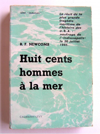 Richard F. Newcomb - Huit cents hommes à la mer
