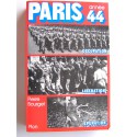 Pierre Bourget - Paris année 44. occupation. Libération. Epuration