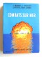 Collectif - Combats sur mer