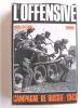 L'offensive. Campagne de Russie: 1943