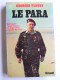 Georges Fleury - Le para. René Leguéré: l'épopée d'un para. Des Vosges (1944) à Dien Bien Phu (1954)