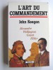 John Keegan - L'art du commandement. Alexandre, Wellington, Grant, Hitler - L'art du commandement. Alexandre, Wellington, Grant, Hitler