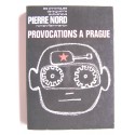 Pierre Nord - Provocations à Prague