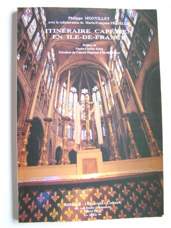 Philippe Montillet - Itinéraire capétien en Ile-De-France