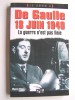 Pierre Vican - De Gaulle 18 juin 1940. La guerre n'est pas finie - De Gaulle 18 juin 1940. La guerre n'est pas finie