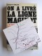 Roger Bruge - On a livré la ligne Maginot. Et 25 000 hommes invaincus partent en captivités 