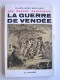 Colonel André Montagnon - Une guerre subversive. La guerre de Vendée