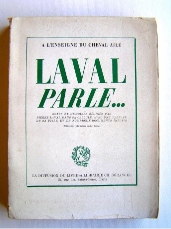 Pierre Laval - Laval parle...