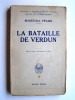 Maréchal Philippe Pétain - La bataille de verdun. - La bataille de verdun