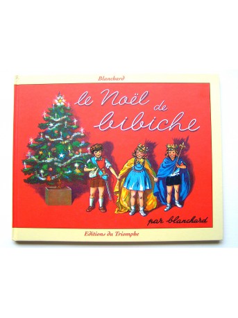 Pierre Blanchard - Le Noël de Bibiche