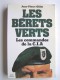 Jean-Pierre Gillet - Les bérets verts. Les commandos de la C.I.A.