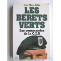 Jean-Pierre Gillet - Les bérets verts. Les commandos de la C.I.A.