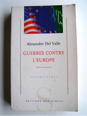 Alexandre Del Valle - Guerre contre l'Europe
