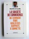 Philippe de Villiers - La société de connivence ou comment faire avaler des serpents à sonnette