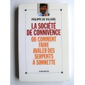 Philippe de Villiers - La société de connivence ou comment faire avaler des serpents à sonnette