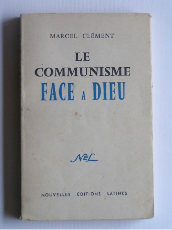 Marcel Clément - Le communisme face à Dieu