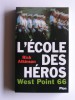 Rick Atkinson - L'école des héros. West Point 66 - L'école des héros. West Point 66