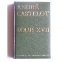 André Castelot - Louis XVII