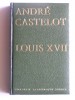 André Castelot - Louis XVII - Louis XVII