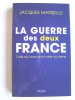 Jacques Marseille - La guerre des deux France. Celle qui avance et celle qui freine