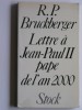 R.L. Bruckberger - Lettre à Jean-Paul II pape de l'an 2000 - Lettre à Jean-Paul II pape de l'an 2000