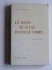 Ralph M. Wiltgen - Le Rhin se jette dans le Tibre. Le concile inconnu - Le Rhin se jette dans le Tibre. Le concile inconnu