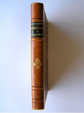 Louis Bertrand - Philippe II à l'Escorial